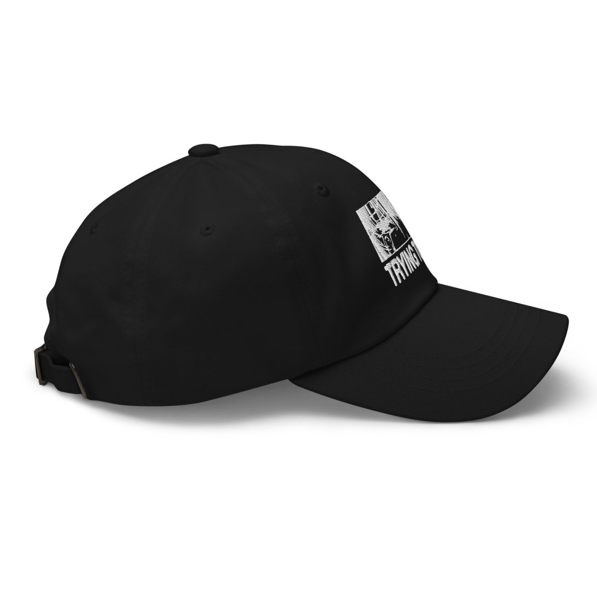 Embroidered Dad Hat - Trying To Love - Brunirax Shop