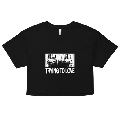 Trying To Love 2 - Relaxed Fit Heavy Weight - Crop Top - Brunirax Shop