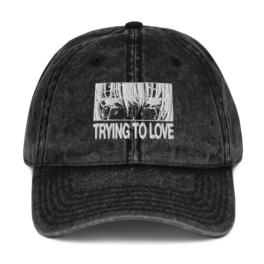 Vintage Cotton Twill Cap - Trying To Love - Brunirax Shop